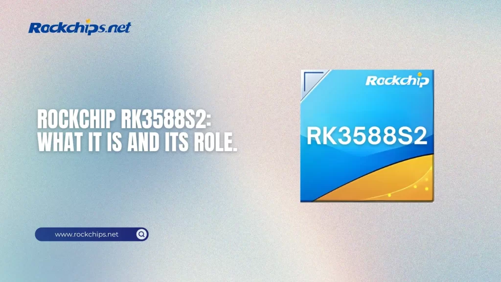 Rockchip RK3588S2