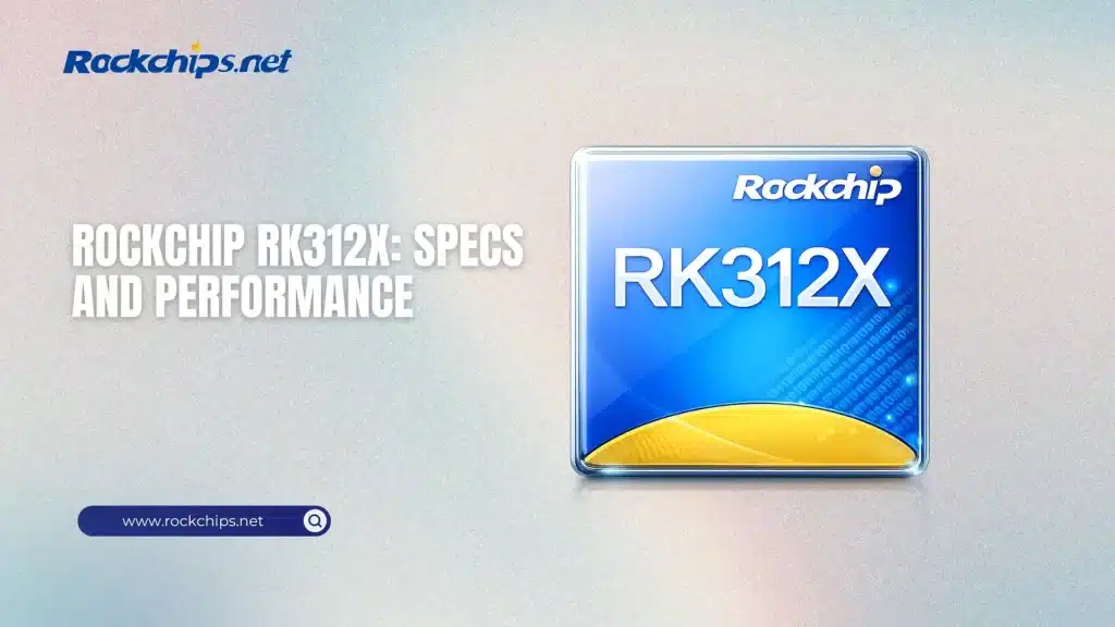 Rockchip RK312X